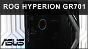 ROG HYPERION GR701 : Un boitier maousse costaud par ASUS