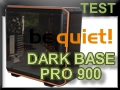 Test boitier be quiet! Dark Base Pro 900