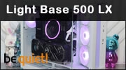 be quiet! Light Base 500 LX : Panoramique, BTF, mais pas que