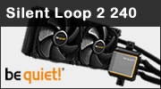 Test watercooling AIO be quiet! Silent Loop 2 240, Silent Wings 3 et RGB au programme !