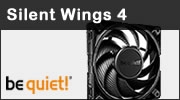 Ventilateurs be quiet! Silent Wings 4 et Silent Wings Pro 4, du tr�s bon haut de gamme