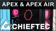 Chieftec APEX et APEX AIR : deux versions, un seul test