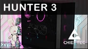 Chieftec Hunter 3 : Un boitier bien sous tous rapports pour le prix