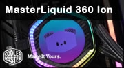 Cooler Master MasterLiquid 360 Ion, un �cran et de nombreuses possibilit�s logicielles