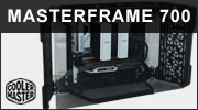 Test COOLER MASTER MASTERFRAME 700 : table de benchs, boitier Open Air, les deux ?