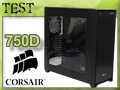 Test boitier Corsair Obsidian 750D