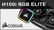 CORSAIR H100i RGB ELITE, du 240 mm avec un bel �clairage RGB