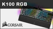 Clavier m�canique CORSAIR K100 RGB : presque parfait ?