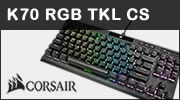 Test clavier m�canique CORSAIR K70 RGB TKL Champion Series : Le meilleur des petits ?