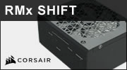 CORSAIR RM1000x SHIFT : La r�volution dans ton boitier ?