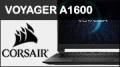 CORSAIR Voyager A1600 Advantage Edition : Un laptop robuste, sobre et pratique mais rapide ?