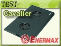 Enermax Cavalier, pour refroidir le portable