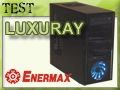 Boitier Enermax LUXURAY : La classe � Las Vegas
