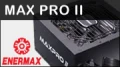 Test alimentation Enermax Max Pro II 600 watts