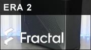 Test boitier Fractal ERA 2 : Une proposition s�duisante