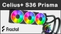 Test watercooling AIO Fractal Celsius+ S36 Prisma : 360 fois plus de RGB ?