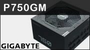 Test alimentation GIGABYTE P750GM : Seulement 75 euros en 80 Plus Gold
