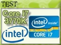 Test CPU Intel Ivy Bridge Core i7-3770K