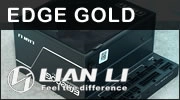 Lian Li Edge Gold 1200 watts : M�me concept, mais plus pouss� et moins cher