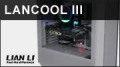 LIAN LI LANCOOL III : Du bon gros boitier PC
