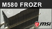 MSI M580 FROZR : Le SSD Gen 5.0 � 14 Go/sec qui ne chauffe pas