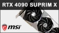 Test MSI GeForce RTX 4090 SUPRIM X : le SUPRIM vous salue bien !