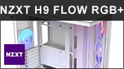 NZXT H9 FLOW : Un gros mastodonte