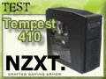 Boitier NZXT Tempest 410 : 410 bonnes raisons de craquer