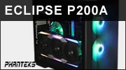 Test boitier PHANTEKS Eclipse P200A : enfin de l'ITX et apacher