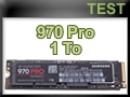 Test SSD Samsung 970 PRO 1 To