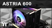 Thermaltake ASTRIA 600, un dual tower qui en met plein les yeux, mais...