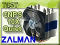 Zalman CNPS 10X Quiet, vraiment d�di� au Silence ?
