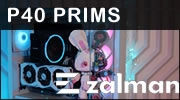 Zalman P40 PRISM : De l'aquarium de qualit�