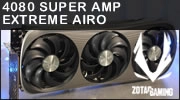 ZOTAC RTX 4080 SUPER AMP Extreme AIRO : le refroidissement AMPlifi� pour se distinguer
