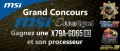 Grand concours MSI/Cowcotland : une carte mre et son CPU  gagner