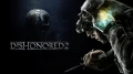 Dishonored 2 : Les configurations requises connues