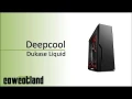 [Cowcot TV] Prsentation Deepcool Dukase Liquid
