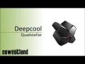 [Cowcot TV] Présentation du boitier Deepcool Quadstellar