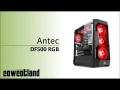 [Cowcot TV] Prsentation/Test boitier Antec DF500 RGB