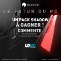 Concours : LDLC vous fait gagner un pack Shadow
