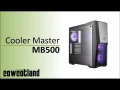 [Cowcot TV] Présentation boitier Cooler Master Masterbox MB500