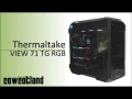 [Cowcot TV] Présentation boitier Thermaltake VIEW 71 TG RGB