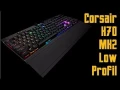 [Cowcot TV] Présentation clavier Corsair K70 MK2 Low Profil