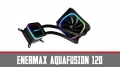 [Cowcot TV] Prsentation ENERMAX Aquafusion 120