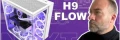 NZXT H9 FLOW : L'crin parfait pour ton hardware