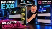 PHANTEKS EX6 un boitier UNIQUE au COMPUTEX 2026