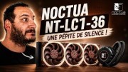 NL-LC1-36, un premier AIO tr�s r�ussi pour Noctua !