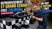 ZALMAN en mode refroidissement et grand �cran au COMPUTEX