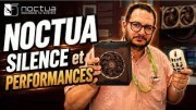 NOCTUA le refroidissement et le SILENCE AVANT TOUT !!!