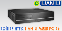 test boitier HTPC Lain Li Muse PC-36